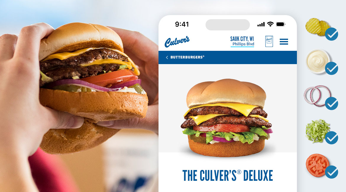 A screenshot from the Culver’s app showing customization options for the Culver’s Deluxe, on top of an image of two hands holding a Culver’s Deluxe.